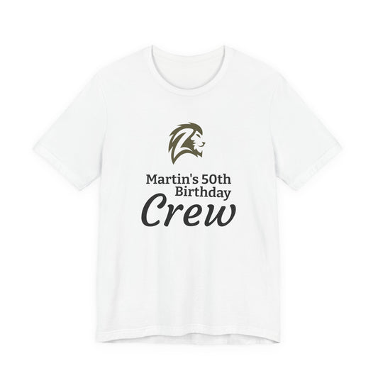Birthday Crew T‑Shirt — Personalized "Martin's 50th Birthday Crew" Party Tee