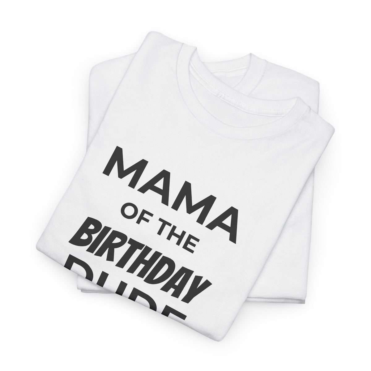 Mama of the Birthday Dude T-Shirt — Mom Birthday Shirt with Lion Graphic