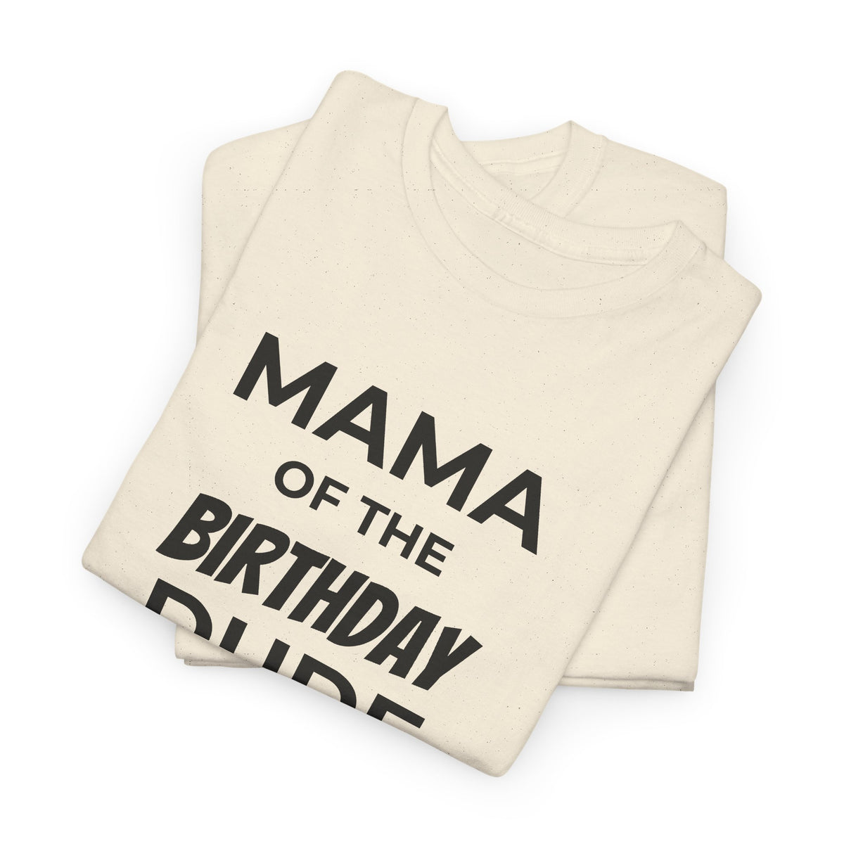Mama of the Birthday Dude T-Shirt — Mom Birthday Shirt with Lion Graphic