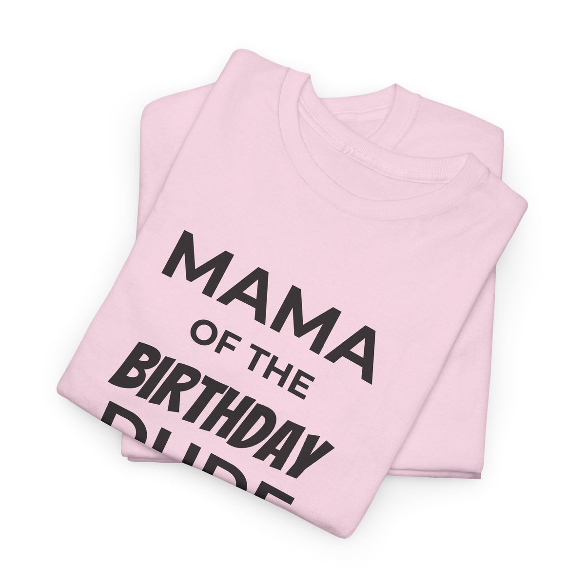 Mama of the Birthday Dude T-Shirt — Mom Birthday Shirt with Lion Graphic